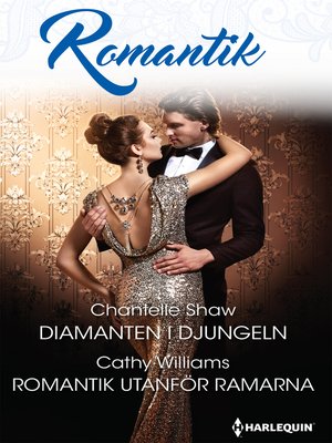cover image of Diamanten i djungeln / Romantik utanför ramarna